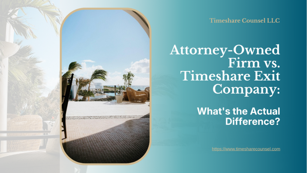 Timeshare Counsel LLC – Attorney-Owned Company vs. Timeshare Exit Company blog post cover