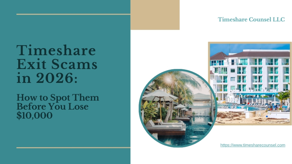 Branded blog header for Timeshare Counsel LLC featuring the title 'Timeshare Exit Scams in 2026: How to Spot Them Before You Lose $10,000' with resort pool and beachfront hotel images
